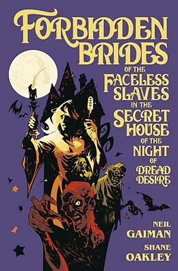 E-Book (epub) Forbidden Brides of the Faceless Slaves in the Secret House of the Night of Dread Desire von Neil Gaiman