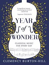 Kartonierter Einband YEAR OF WONDER: Classical Music for Every Day von Clemency Burton-Hill