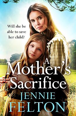 eBook (epub) Mother's Sacrifice de Jennie Felton