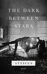E-Book (epub) Dark Between Stars von Atticus Poetry