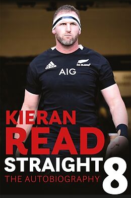 Fester Einband Kieran Read - Straight 8: The Autobiography von Kieran Read