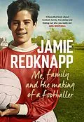 E-Book (epub) Me, Family and the Making of a Footballer von Jamie Redknapp