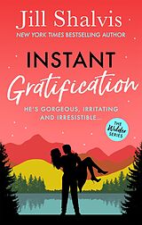 E-Book (epub) Instant Gratification von Jill Shalvis