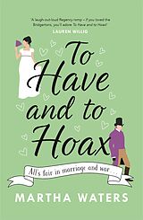 eBook (epub) To Have and to Hoax de Martha Waters