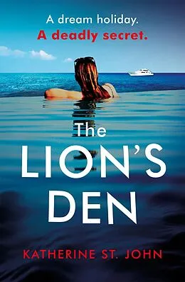 E-Book (epub) Lion's Den: The 'impossible to put down' must-read gripping thriller of 2020 von Katherine St. John