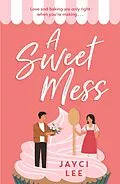 E-Book (epub) Sweet Mess von Jayci Lee