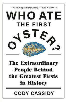 eBook (epub) Who Ate the First Oyster? de Cody Cassidy