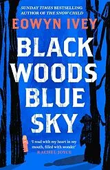 Kartonierter Einband Black Woods, Blue Sky von Eowyn Ivey