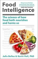 Kartonierter Einband Food Intelligence von Kevin Hall, Julia Belluz