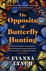 Couverture cartonnée The Opposite of Butterfly Hunting de Evanna Lynch