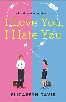 E-Book (epub) I Love You, I Hate You von Elizabeth Davis