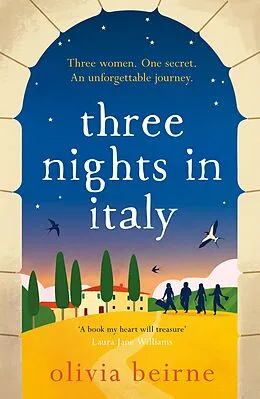 E-Book (epub) Three Nights in Italy: a hilarious and heart-warming story of love, second chances and the importance of not taking life for granted von Olivia Beirne