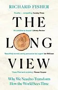 E-Book (epub) The Long View von Richard Fisher
