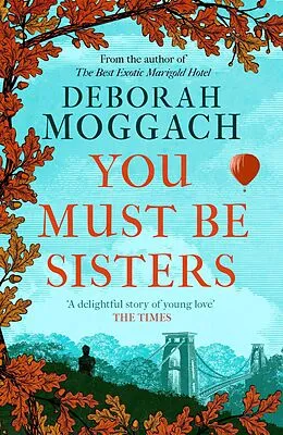 E-Book (epub) You Must Be Sisters von Deborah Moggach