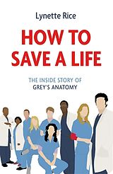 Couverture cartonnée How to Save a Life de Lynette Rice