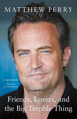 Livre Relié Friends, Lovers and the Big Terrible Thing de Matthew Perry