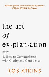 Broché The Art of Explanation de Ros Atkins