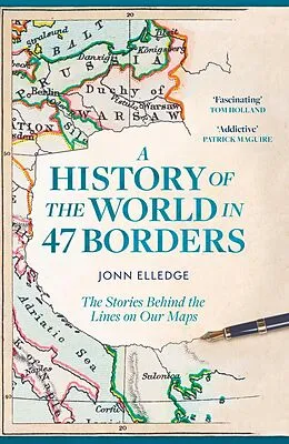 E-Book (epub) A History of the World in 47 Borders von Jonn Elledge