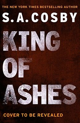 Couverture cartonnée King of Ashes de S. A. Cosby