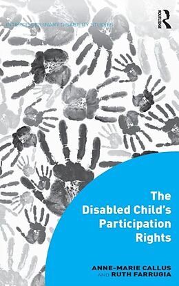 Livre Relié The Disabled Child's Participation Rights de Anne-Marie Callus, Ruth Farrugia