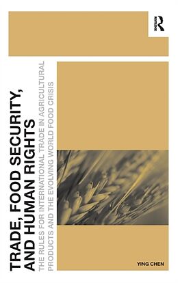 Livre Relié Trade, Food Security, and Human Rights de Ying Chen