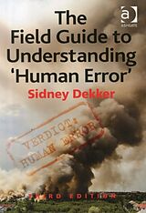 Couverture cartonnée The Field Guide to Understanding 'Human Error' de Sidney Dekker