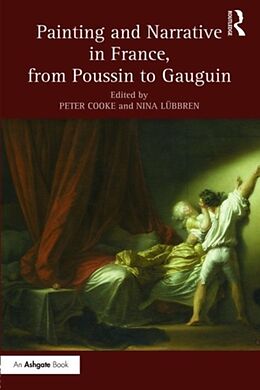 Livre Relié Painting and Narrative in France, from Poussin to Gauguin de Nina Cooke, Dr. Peter D. Lubbren