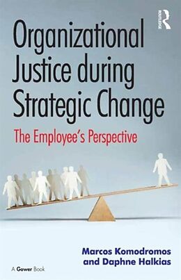 Livre Relié Organizational Justice during Strategic Change de Marcos Komodromos, Daphne Halkias