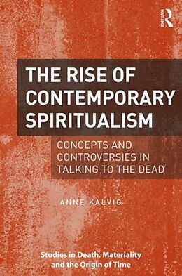Livre Relié The Rise of Contemporary Spiritualism de Anne Kalvig