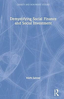 Kartonierter Einband Demystifying Social Finance and Social Investment von Mark Salway