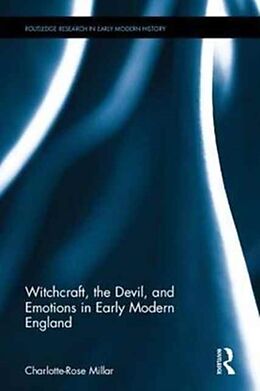 Livre Relié Witchcraft, the Devil, and Emotions in Early Modern England de Charlotte-Rose Millar