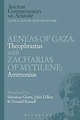 E-Book (pdf) Aeneas of Gaza: Theophrastus with Zacharias of Mytilene: Ammonius von Sebastian Gertz, John Dillon, Donald Russell