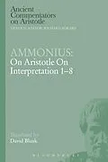 E-Book (pdf) Ammonius: On Aristotle On Interpretation 1-8 von David L. Blank