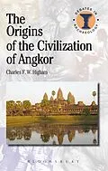 ePUB The Origins of the Civilization of Angkor von Charles Higham