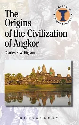 ePUB The Origins of the Civilization of Angkor von Charles Higham