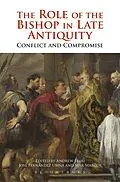 PDF The Role of the Bishop in Late Antiquity von Andrew Fear, José Fernández Urbiña, Mar Marcos Sanchez