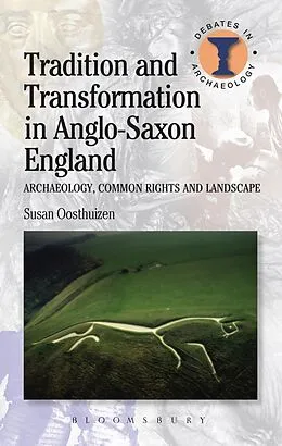 PDF Tradition and Transformation in Anglo-Saxon England von Susan Oosthuizen