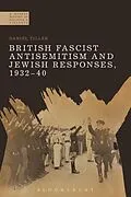 E-Book (epub) British Fascist Antisemitism and Jewish Responses, 1932-40 von Daniel Tilles