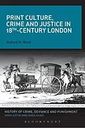 E-Book (epub) Print Culture, Crime and Justice in 18th-Century London von Richard M. Ward