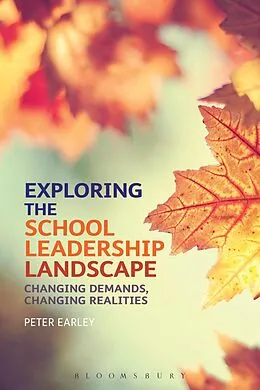 E-Book (epub) Exploring the School Leadership Landscape von Peter Earley