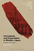 ePUB Christianity and Imperialism in Modern Japan von Emily Anderson