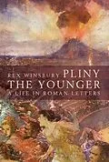 E-Book (epub) Pliny the Younger von Rex Winsbury
