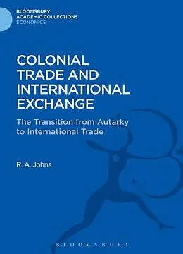 PDF Colonial Trade and International Exchange von Richard Anthony Johns