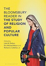 Livre Relié The Bloomsbury Reader in the Study of Religion and Popular Culture de Lisle W ; Mazur, Eric Michael; Callahan, J Dalton