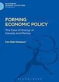 E-Book (pdf) Forming Economic Policy von Fen Osler Hampson