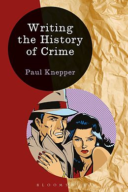 E-Book (pdf) Writing the History of Crime von Paul Knepper
