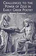 E-Book (pdf) Challenges to the Power of Zeus in Early Greek Poetry von Noriko Yasumura