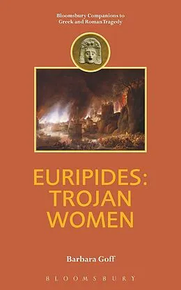 E-Book (pdf) Euripides: Trojan Women von Barbara Goff