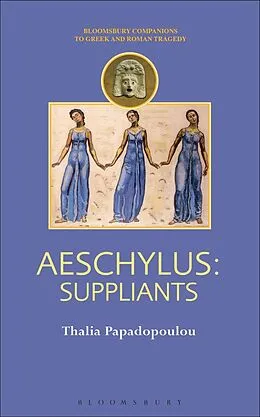 E-Book (pdf) Aeschylus: Suppliants von Thalia Papadopoulou