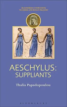 E-Book (epub) Aeschylus: Suppliants von Thalia Papadopoulou